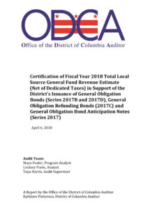 Certification of Fiscal Year 2018 Total Local Source General Fund Revenue Estimate (Net of Dedicated Taxes) in Support of the District’s Issuance of General Obligation Bonds (Series 2017B and 2017D), General Obligation Refunding Bonds (2017C) and General Obligation Bond Anticipation Notes (Series 2017)