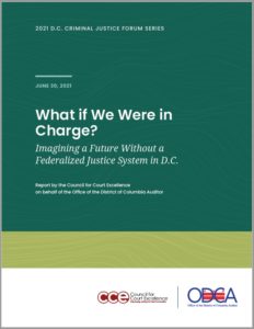 What if We Were in Charge? Imagining a Future Without a Federalized Justice System in D.C.